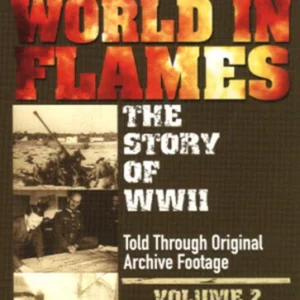 The World In Flames - The Story Of World War 2: Volume 2 2002 New DVD