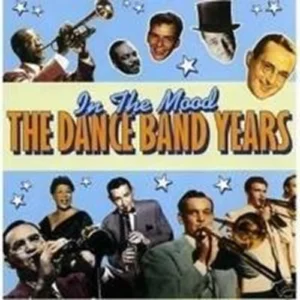 In the Mood - The Dance Band Years Various 2006 CD Top-quality Free UK shipping