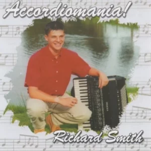 Accordiomania Richard Smith 2007 CD Top-quality Free UK shipping