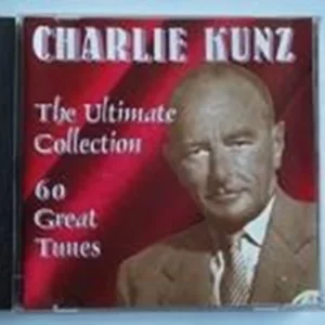 Ultimate Collection Charlie Kunz 1997 CD Top-quality Free UK shipping