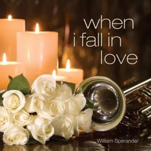 When I Fall in Love William Sperandei 2006 CD Top-quality Free UK shipping