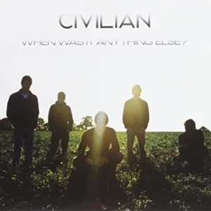 When Was It Anything Else? Civilian 2008 CD Top-quality Free UK shipping