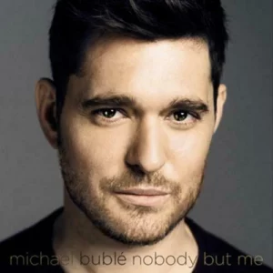 Nobody But Me Michael Bublé 2016 New CD Top-quality Free UK shipping