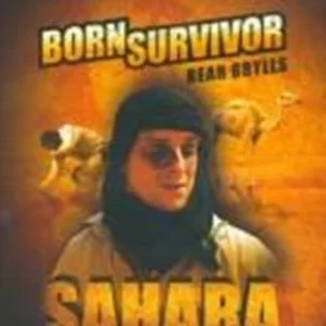 Bear Grylls Born Survivor Sahara 2011 DVD Top-quality Free UK shipping