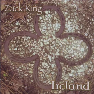 Ireland Zack King 2005 New CD Top-quality Free UK shipping