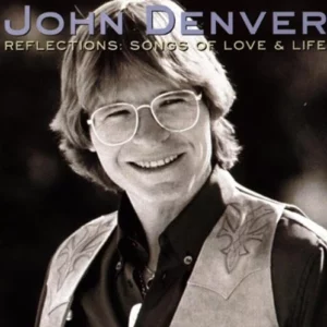 Reflections: Songs Of Love & Life John Denver 1997 CD Top-quality