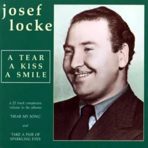 Tear a Kiss a Smile Josef Locke 1992 CD Top-quality Free UK shipping