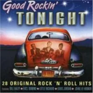 Good Rockin' Tonight: 28 Original Rock 'N' Roll Hits Bill Haley-Fats Domino 2004