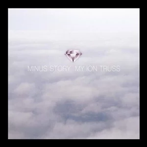 My Ion Truss Minus Story 2007 CD Top-quality Free UK shipping