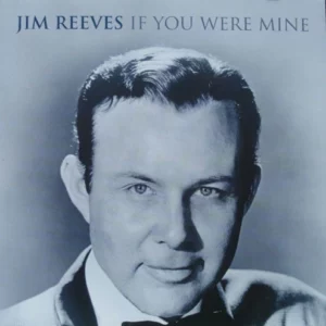 If You Were Mine Jim Reeves 2004 New CD Top-quality Free UK shipping