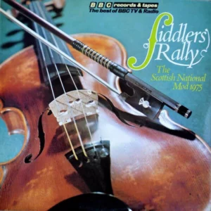 The Scottish National Mod 1975 Fiddlers Rally 1976 Records Top-quality