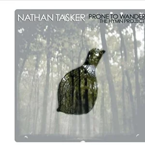 Prone To Wander : The Hymn Project Nathan Tasker 2007 CD Top-quality