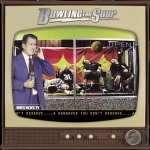 Hangover You Don T Deserve BOWLING FOR SOUP 2004 CD Top-quality