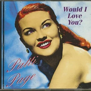 Would I Love You? Patti Page 1993 CD Top-quality Free UK shipping