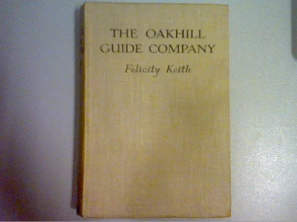 The Oakhill Guide Company. Felicity Keith Top-quality Free UK shipping