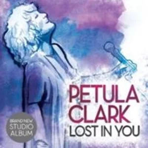 Lost In You Petula Clark 2013 CD Top-quality Free UK shipping