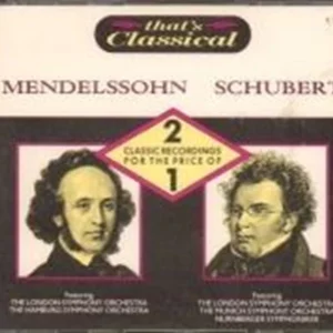 Mendelssohn / Schubert: Classic Recordings Mendelssohn & Schubert 1988 CD