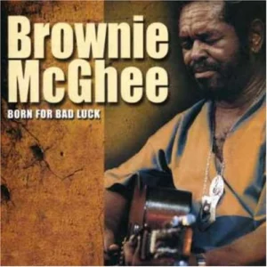 Born for bad luck Brownie McGhee 2007 CD Top-quality Free UK shipping