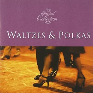 Classical Collection - Waltzes & Polkas Johan Strauss II 2007 New CD Top-quality