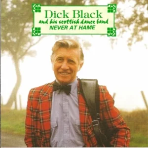 Never at Hame Dick Black & His Band 1992 CD Top-quality Free UK shipping