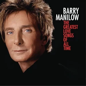 The Greatest Love Songs of all time Manilow Barry 2010 CD Top-quality