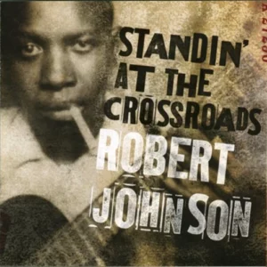 Standin At The Crossroads Robert Johnson 2006 CD Top-quality Free UK shipping