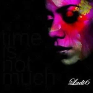 Time Is Not Much Ladi6 2011 CD Top-quality Free UK shipping