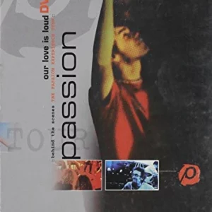 Our Love Is Loud - Behind the Scenes of the Passion Experience Tour 2002 DVD