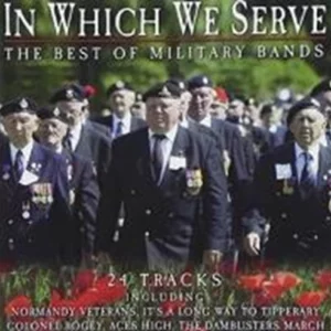 In Which We Serve: the Best of Military Bands Various 2004 CD Top-quality