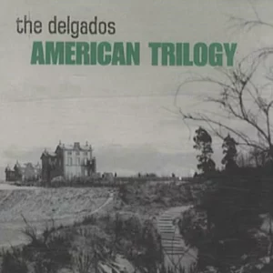 American Trilogy The Delgados 2000 CD Top-quality Free UK shipping