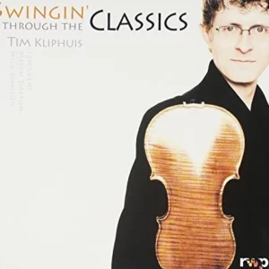 Swingin' Through the Classics Tim Kliphuis 2008 CD Top-quality Free UK shipping