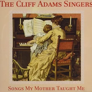 Songs My Mother Taught Me Cliff Adams Singers 1995 CD Top-quality