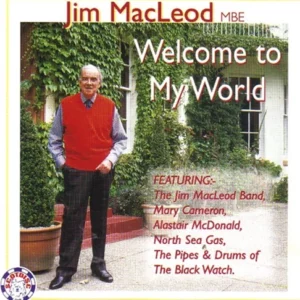 Welcome To My World Jim Macleod 2003 CD Top-quality Free UK shipping