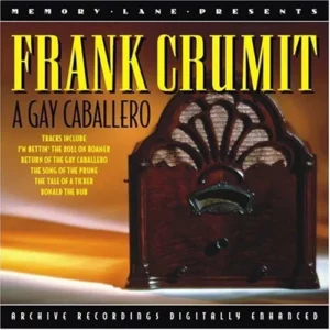 A Gay Caballero Frank Crumit 2002 CD Top-quality Free UK shipping