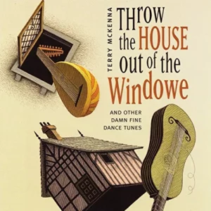 Throw The House Out Of The Windowe Terry Mckenna 2008 CD Top-quality