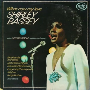 Shirley Bassey With Nelson Riddle And His Orchestra – What Now My Love Nelson