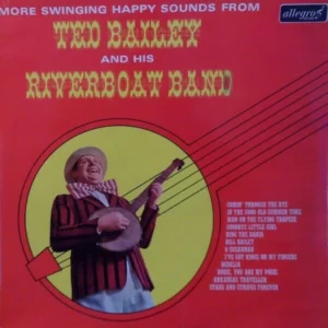 Ted Bailey And His Riverboat Band Ted Bailey 1962 Records Top-quality