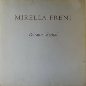 MIRELLA FRENI Belcanto Recital Mirella Freni Records Top-quality