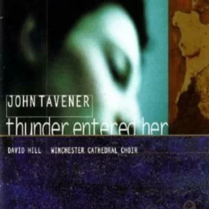 Tavener;Thunder Entered Her Winchester Cathedral Choir 1994 CD Top-quality