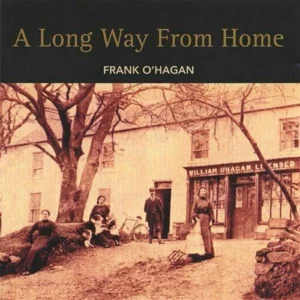 A Long Way From Home Frank O'Hagan 2006 New CD Top-quality Free UK shipping