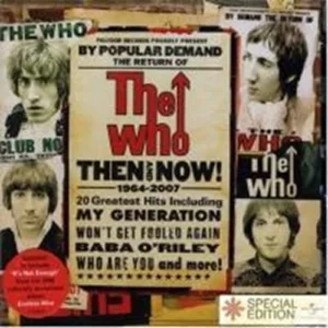 Then And Now The Who 2007 CD Top-quality Free UK shipping