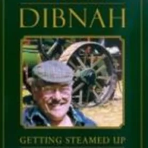 Fred Dibnah - Getting Steamed Up Fred Dibnah 2002 DVD Top-quality