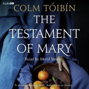 The Testament of Mary Colm Toibin 2013 CD Top-quality Free UK shipping