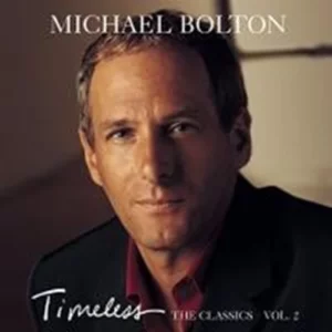 Timeless (The Classics) Vol. 2 Michael Bolton 1999 CD Top-quality