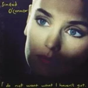 I Do Not want What I Haven't Got Sinead O'Connor 1990 CD Top-quality