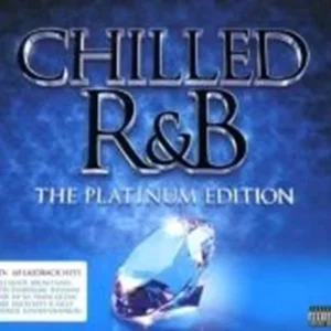 Chilled R&B: The Platinum Edition 2013 CD Top-quality Free UK shipping