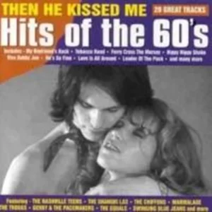 Then He Kissed Me - Hits of the 60's Various Artists 2003 CD Top-quality