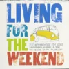 Various Artists : Living for the Weekend Various 1999 CD Top-quality