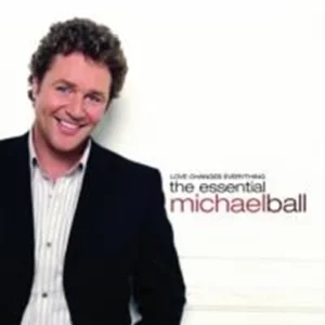 Love Changes Everything: The Essential Michael Ball Michael Ball 2004 CD