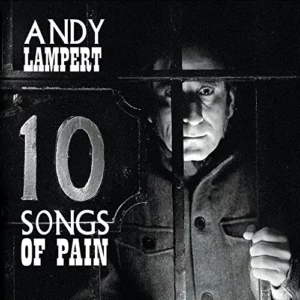 10 Songs of Pain Lampert, Andy 2015 CD Top-quality Free UK shipping